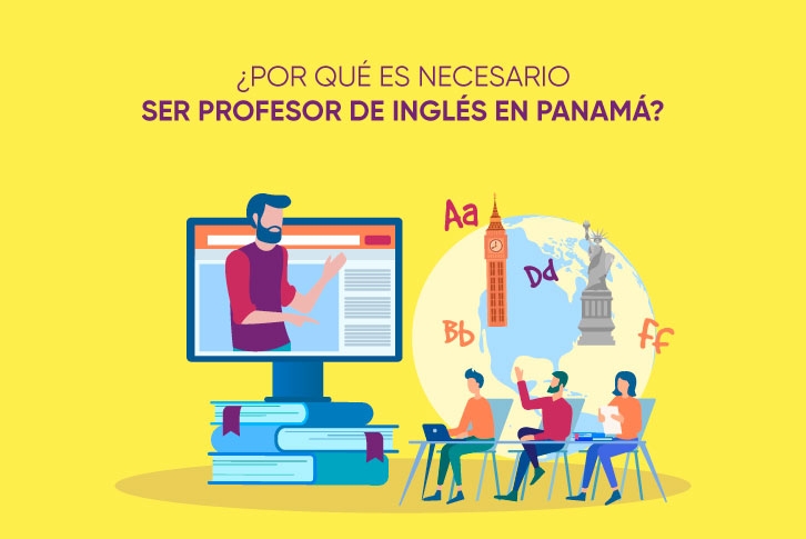 ¿Por qué es necesario ser profesor de inglés en Panamá?