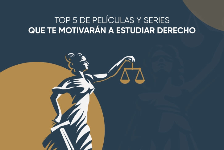 Top 5 de películas y series que te motivarán a estudiar Derecho