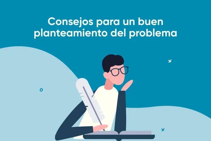 consejos para un buen planteamiento del problema
