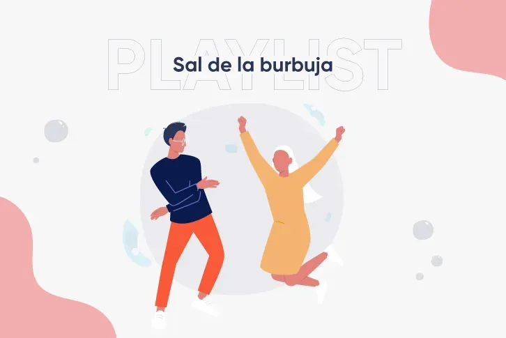 playlist sal de la burbuja